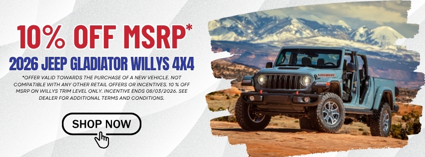 10% OFF MSRP ON 2026 JEEP GLADIATOR WILLYS